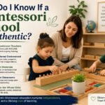How Do I Know If a Montessori School Is Authentic?