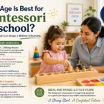 What Age Is Best for Montessori Preschool?